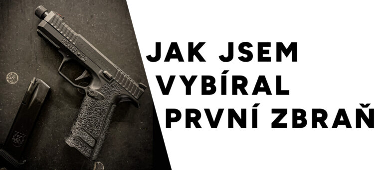 Jak jsem vybíral první zbraň
