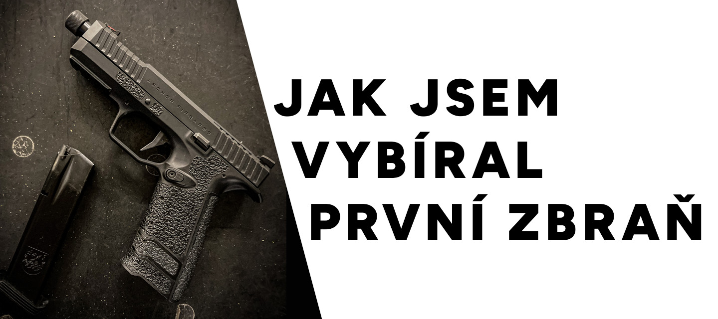 Jak jsem vybíral první zbraň