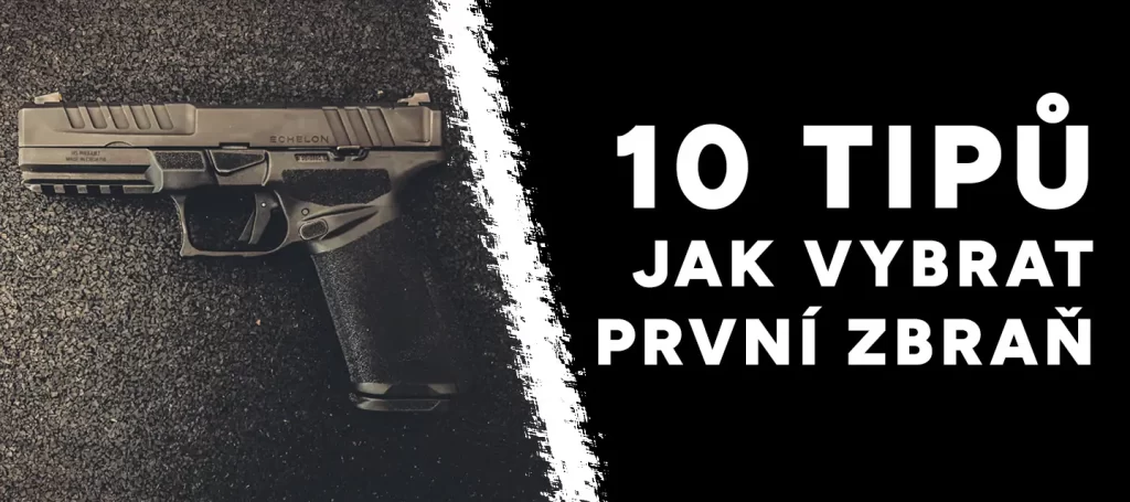 Jak vybrat první zbraň