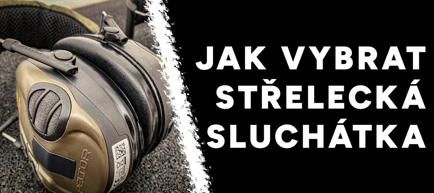 Jak vybrat střelecká sluchátka